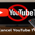 Cancel YouTube TV